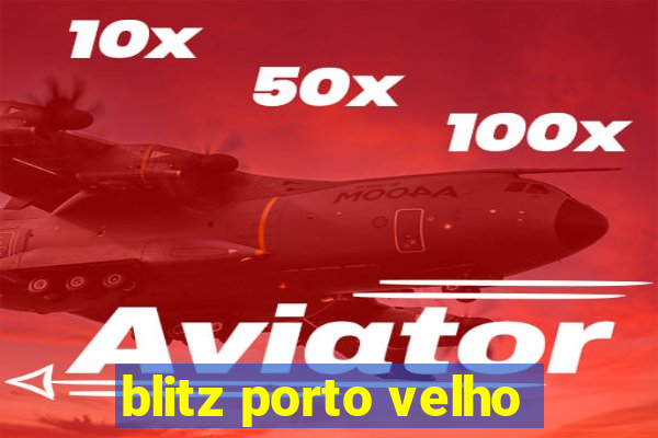 blitz porto velho